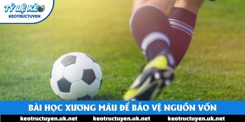 Bài học xương máu để bảo vệ nguồn vốn